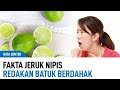 Jeruk Nipis Dapat Sembuhkan Batuk Berdahak? Tonton Sampai Habis! | Kata Dokter