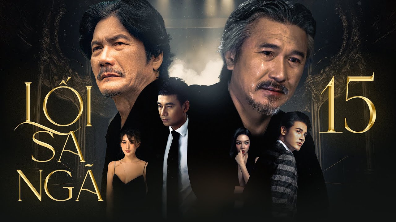 LỐI SA NGÃ - Tập 15 | Phim Việt Nam Mới Nhất | Phim Tâm Lý Xã Hội Việt Nam Hay Nhất 2025