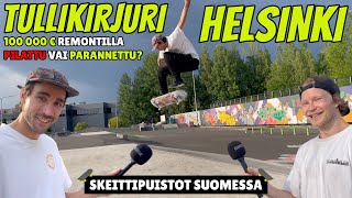 PILATTU VAI PARANNETTU TULLIKIRJURIN SKEITTIPUISTO? | Helsinki | Skeittipuistot Suomessa