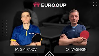 18:50 Mykyta Smirnov - Oleksandr Ivashkin 17.05.2024 TT Euro.Cup Ukraine Star. TABLE 3