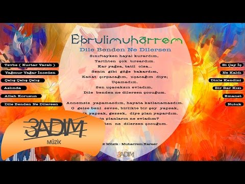 Ebrulimuharrem - Dile Benden Ne Dilersen  ( Official Lyric Video )