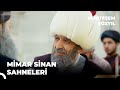 Muhteşem Yüzyıl Mimar Sinan Sahneleri Muhteşem Yüzyıl 