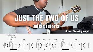 JUST THE TWO OF US - Grover Washington, Jr | Guitar TUTORIAL