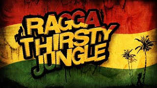 RAGGA THIRSTY JUNGLE - Drum n Bass Mix / w. Dub & Dubstep