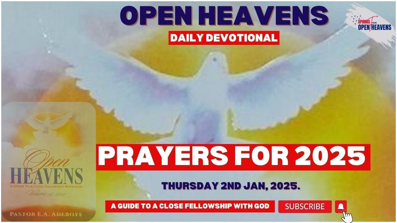 Open Heavens Devotional | PRAYERS FOR 2025 | 2 January, 2025 - YouTube