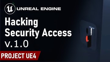 Hacking Security Access & Laser V2 - Unreal Engine Project