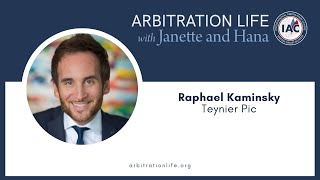 Raphael Kaminsky - ARBITRATION LIFE with Janette and Hana
