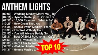 Anthem Lights 2023 MIX - TOP 10 BEST SONGS