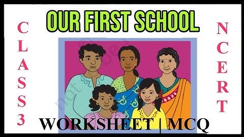 Our First School Class 3 Evs | Our First School Worksheets | NCERT