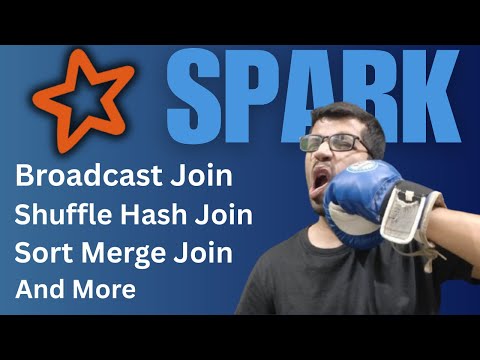 Spark Join Strategies: Broadcast vs Hash vs Sort and more
