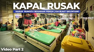 Download Lagu KUDU SABAR , KAPAL RUSAK | Trip Km Bukit Siguntang Balikpapan - Nunukan Part2. MP3
