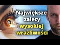 WADY i ZALETY wysokiej wrażliwości (WWO)