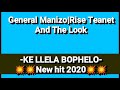 General manizo_Ke llela bophelo New hit💥2020 ft. RISE TEANET(Richie&C-boy teanet) xBAD COMPANY