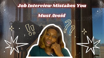 Top Job Interview Mistakes You Must Avoid to Get Hired...