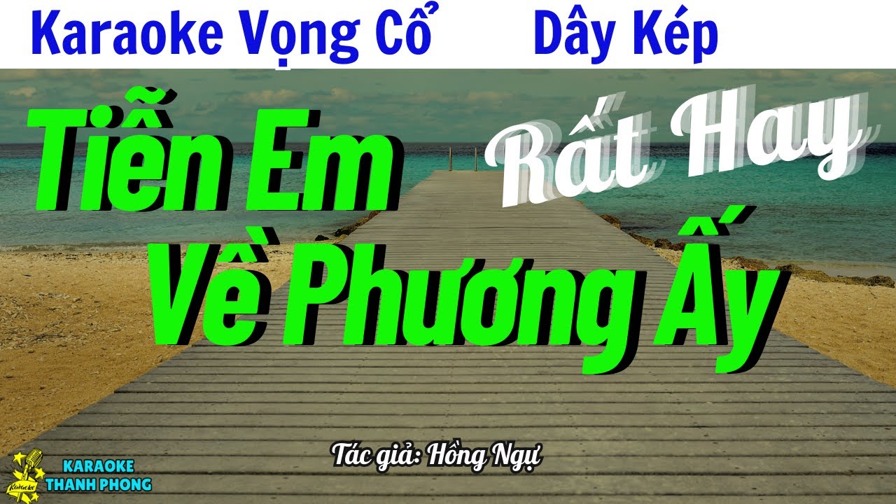 Karaoke Vọng Cổ Tiễn Em Về Phương Ấy Dây Kép | Dễ Hát