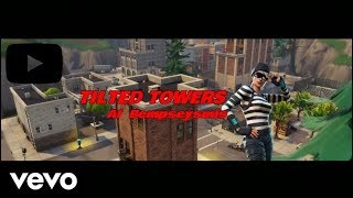 Tilted Towers! OFFICIAL MUSIC VIDEO!