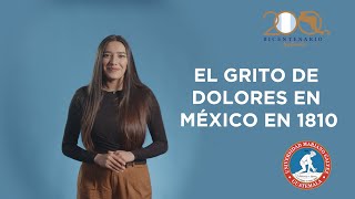 Cápsula #6 - El grito de Dolores en México, en 1,810