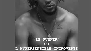 'LE RUNNER' OU L’HYPERSENSIBLE INTROVERTI