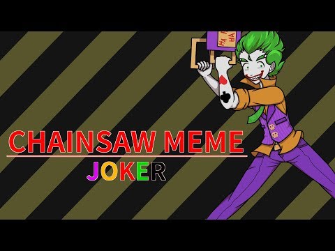 chainsaw-meme-|-joker-(warning:-flashing-lights)