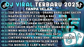 DJ tiktok terbaru 2025 slow full bass 