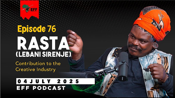 EFF Podcast Episode 78 || Deep Dive into the Life & Vision of RASTA (LEBANI SIRENJE)