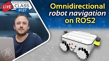 ROS2 Navigation for Omnidirectional Robots | ROS Developers Live Class #127