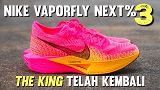 NIKE VAPORFLY NEXT% 3 | 'King' Kasut Running Telah Kembali?