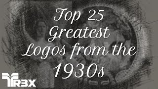 Top 25 Greatest Logos From The 1930S