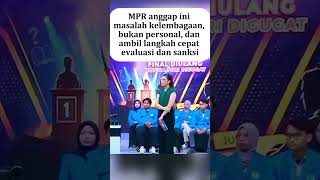 MPR anggap ini masalah kelembagaan, bukan personal, dan ambil langkah cepat evaluasi dan sanksi!