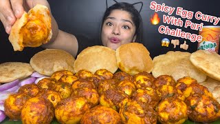 LOTS OF SPICY EGG MASALA WITH PURI EATING CHALLENGE 😱EGG EATING CHALLENGE | FOOD EATING CHALLENGE🔥