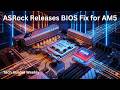ASRock Releases BIOS Fix for AM5 “No-Boot” Issue – What Ryzen Users Need to Know!