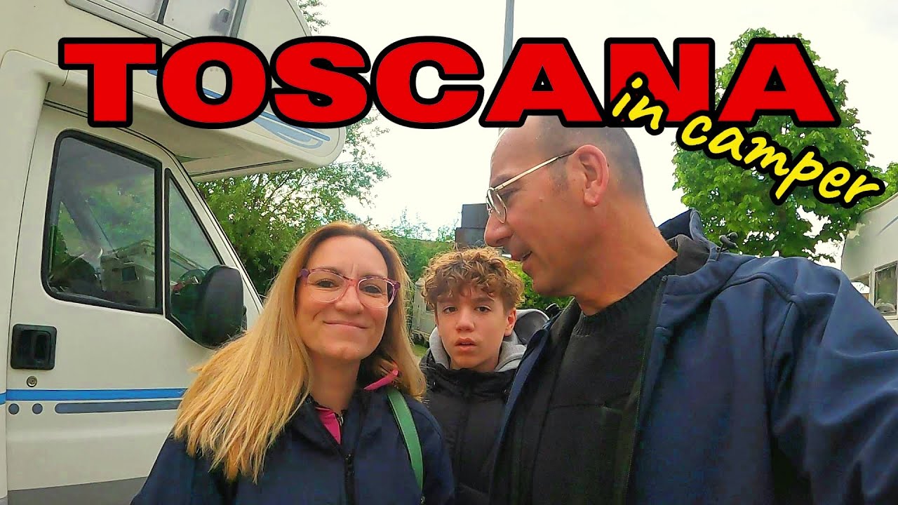TOSCANA - viaggi in camper, alla scoperta di paesaggi sapori e borghi