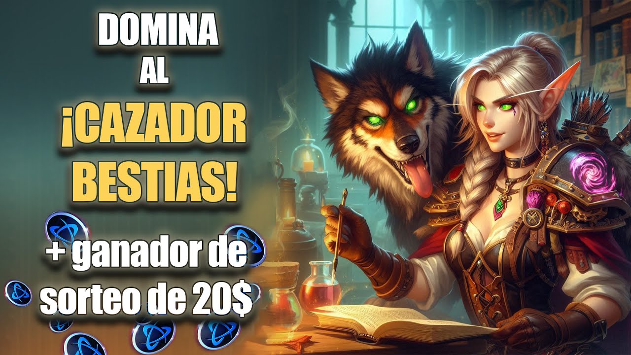 Guía COMPLETA Cazador Bestias 2025 🐾 | Rotación, Talentos, Mascotas y + $20 de saldo Battle.net