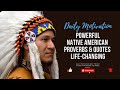 Powerful Native American Proverbs &amp; Quotes