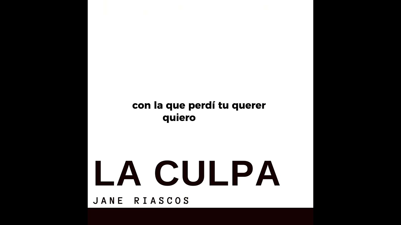 Watch LA CULPA - JANE RIASCOS (VIDEO LYRICS) on YouTube Watch LA CULPA - JANE RIASCOS (VIDEO LYRICS) on YouTube