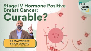 Introducing Stage Iv Hormone Positive Breast Cancer Dr Malwinder Singh Sandhu