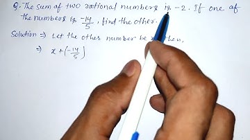 The sum of two rational numbers is -2 if one of the numbers is -14/5 find the other