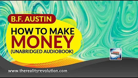 How To Make Money By B.F. Austin (unabridged audio...