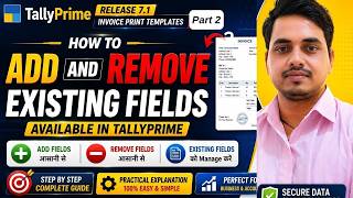 TallyPrime Release 7.1 Part 2 | How to Add & Remove Existing Fields in Invoice Template Hindi