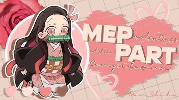MEP Part Compilation | Valentine’s Edition