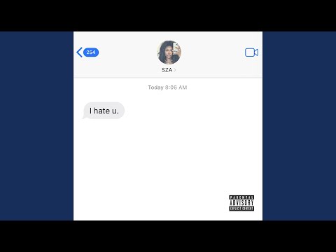 SZA - I Hate U