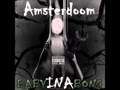 Amsterdoom - Nabilone Fever from the album Baby In A Bong released june 2011.