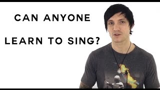 Can Anyone Learn To Sing? The Simple Truth Revealed