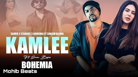 Kamlee (Mega Mix) - Ft.Sonam Bajwa | Bohemia | Sarrb | Starboy X |  Mohib Beats
