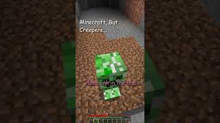 Minecraft, But Creepers are Weird...