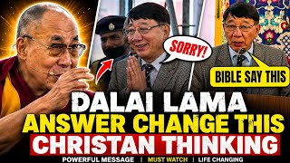 Dalai Lama answer change his behaviour || christian question to Dalai Lama 