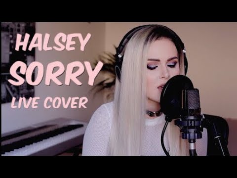 Halsey - Sorry (Live Cover)