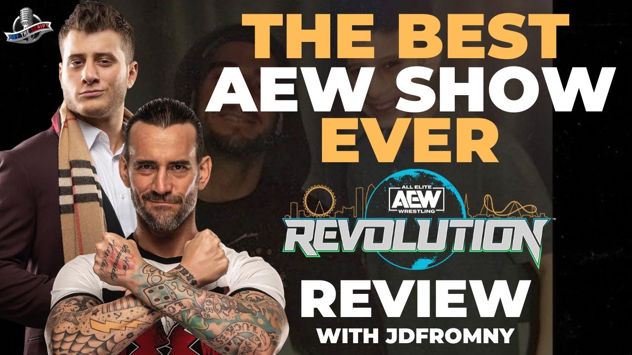 THE BEST AEW PPV OF ALL TIME AEW Revolution 2022 Review and Results w/JDfromNY