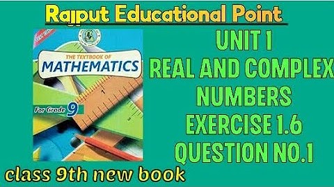 unit 1|real and complex numbers |exercise 1.6| Question no.1|class 9th new book|