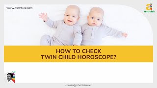 Horoscope Analysis Of Twins Child | How to Read twin child birth chart | astrology basic